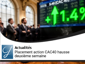 Edito : placement action, deuxième semaine de hausse pour le CAC40!