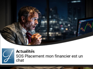 SOS Placement : mon financier est un gros minet