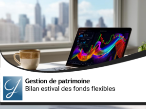 Le bilan de l&rsquo;été des fonds de placement flexibles