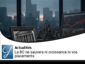 La banque centrale ne sauvera pas la croissance et vos placements…