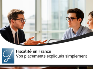 Je vous explique vos placements