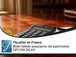 Bilan de semaine blog assurance vie finance et gestion de patrimoine opcvm sicav