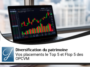 Pour vos placements: le FLOP 5 et le TOP 5 des fonds de placement OPCVM