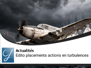 Edito : ca ne plane plus trop pour vos placements actions!