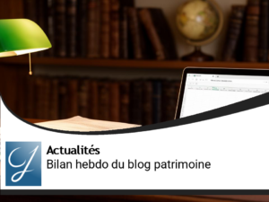 Bilan de la semaine sur le blog gestion de patrimoine