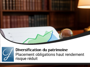 Le placement obligation haut rendement : une opportunité avec moins de risque!