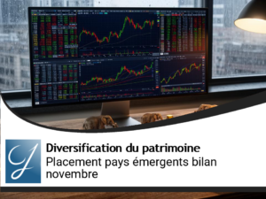 Placement sur les pays émergents : que s&rsquo;est il passé en novembre?