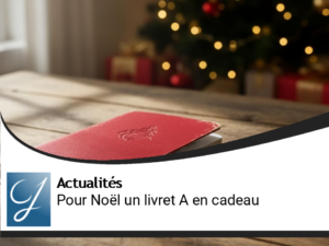Pour Noel, je veux un placement livret A!