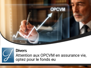Attention aux OPCVM en assurance vie, direction le fond en euros à la rentrée!