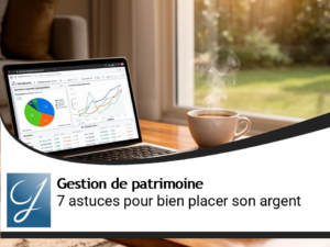 Sept astuces pour trouver un bon placement