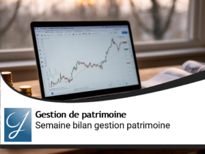 Bilan de la semaine du blog gestion de patrimoine