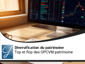 Le Top 5 et le Flop 5 des OPCVM en gestion de patrimoine
