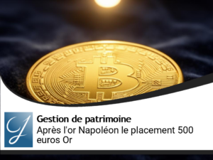 Après le napoléon or, le placement 500 euros Or!