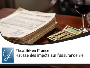 Hausse des impôts sur l&rsquo;assurance vie!