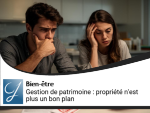 En gestion de patrimoine, être propriétaire, ce n&rsquo;est plus le bon plan