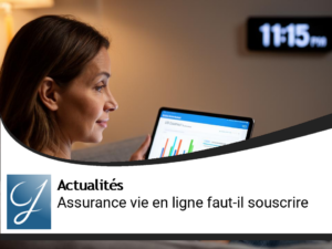 Faut-il souscrire un contrat d&rsquo;assurance vie internet?