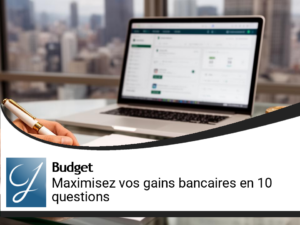 Gagnez plus avec sa banque en 10 questions