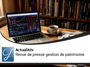 Ma Revue De Presse Du Blog Gestion De Patrimoine
