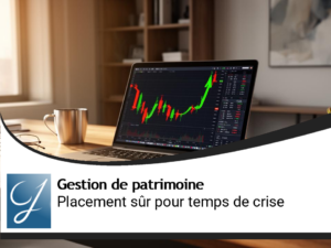 Dans quel placement investir durant la crise?