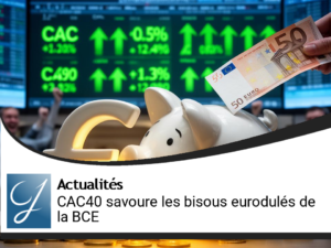 Le CAC40 raffole des bisous « eurodulés » de la BCE