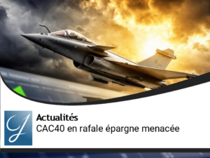 Le CAC40 en mode rafale : pas votre patrimoine !