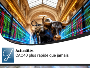 Le CAC40 : c&rsquo;est speedy gonzales!