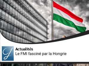 Le FMI, la groupie de la Hongrie!