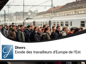 La valse des travailleurs dans les pays de l’Europe de l’Est 