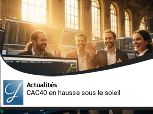 Sous le soleil, le CAC40 prend des couleurs !