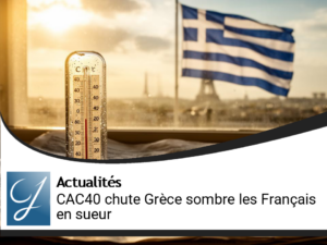 Le CAC40 flanche, la Grèce plonge et les français ont chaud.