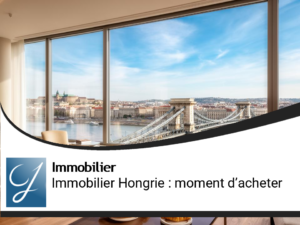 Immobilier Hongrie : c&rsquo;est le moment d&rsquo;acheter.