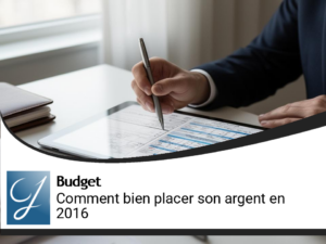 Comment trouver le meilleur placement en 2016?