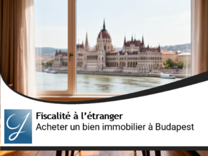 Immobilier Budapest : les étapes pour acheter en Hongrie