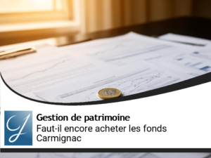 Faut-il toujours encore acheter les fonds de Carmignac gestion?