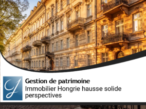 Immobilier Hongrie : une hausse solide et des perspectives