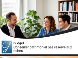 Le conseiller en gestion de patrimoine : pas que pour les riches!