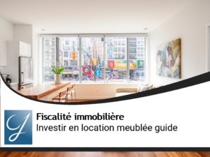 Investir location meublée tout savoir