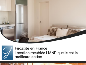 LMNP location meublée quelle meilleure solution?