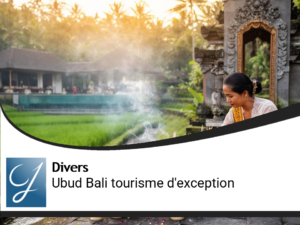 Ubud Bali découvrez un tourisme d&rsquo;exception en Indonésie