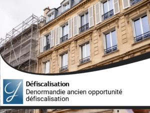 Denormandie ancien l&rsquo;opportunité immobilier pour défiscaliser ?