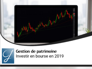 Investir en bourse 2019 comment et quoi ?