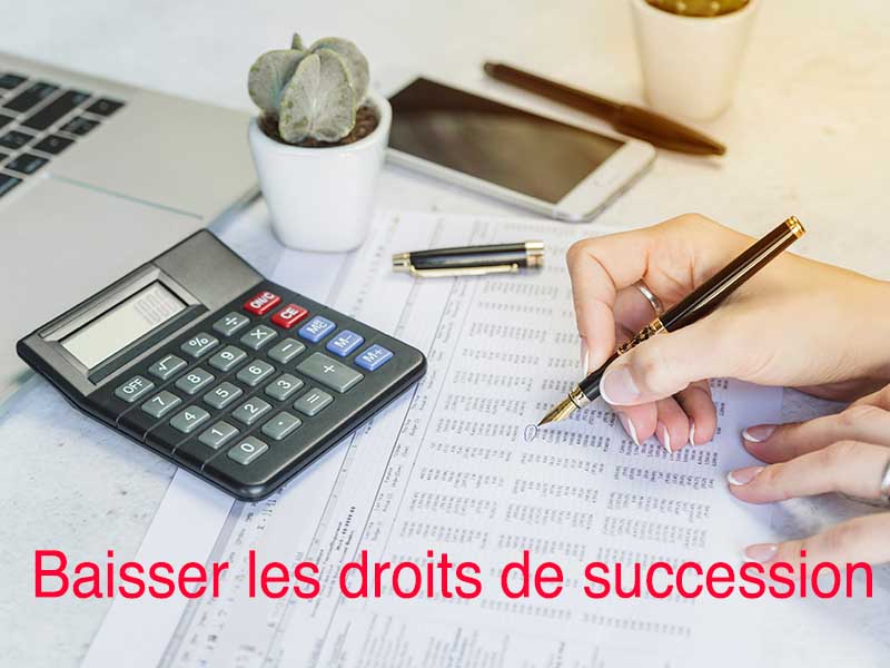 comment baisser droit de succession