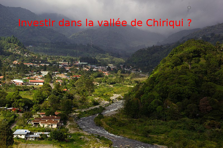 Investir dans la vallée de Chiriqui