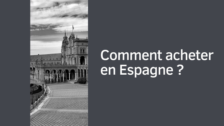 Comment acheter en Espagne ?