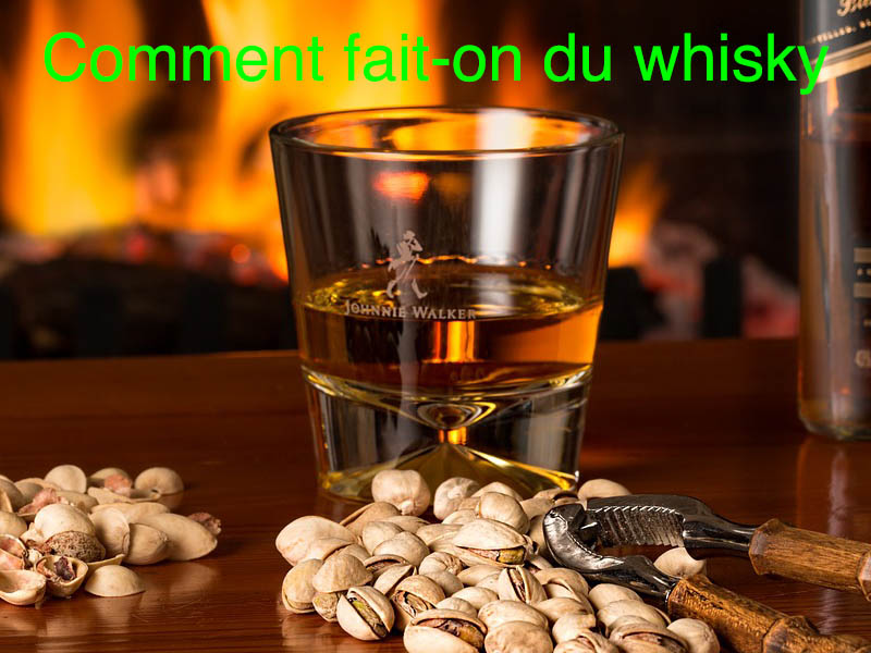 comment fabriquer whisky