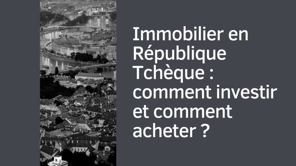 Comment investir et comment acheter en République tchèque ?