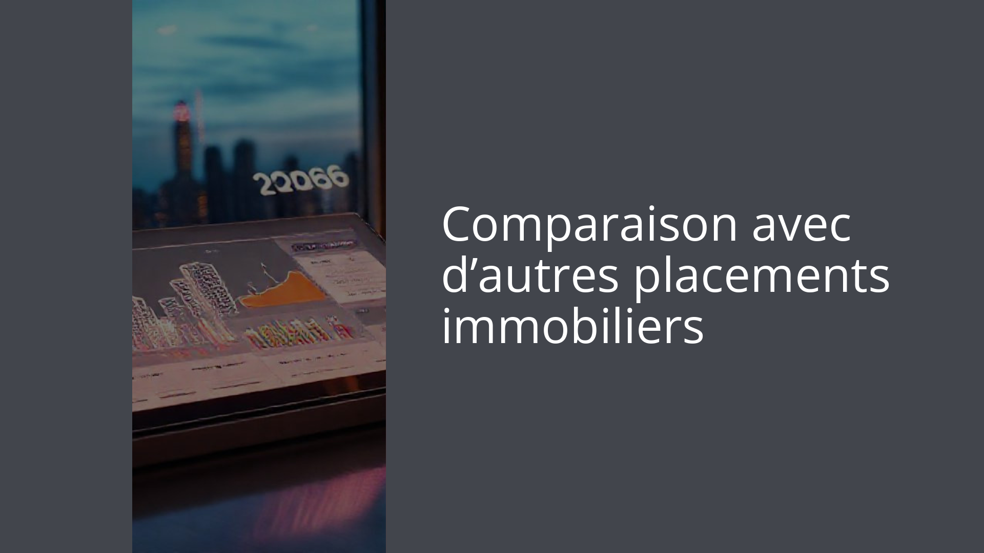 Comparaison avec d’autres placements immobiliers