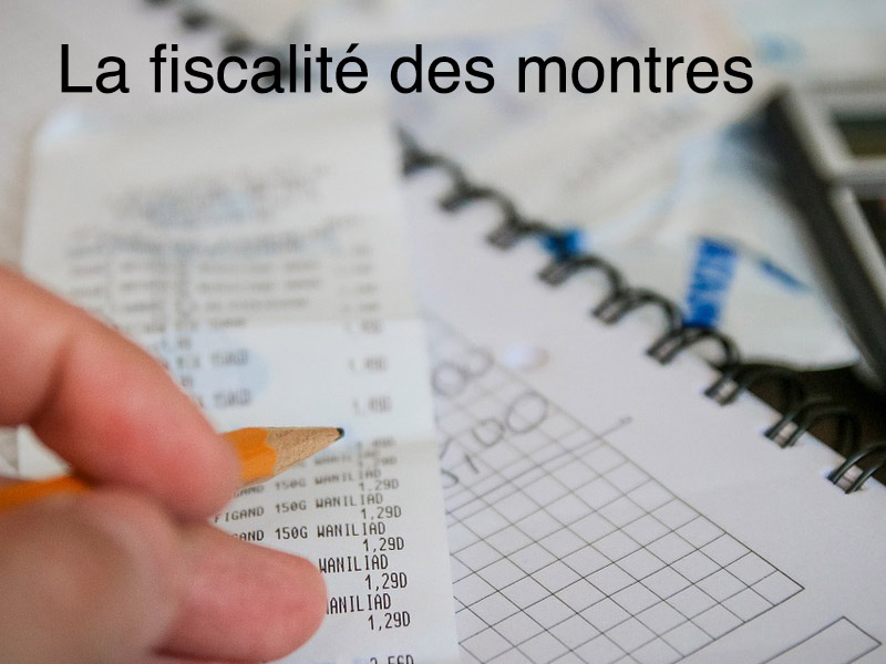 fiscalité des montres