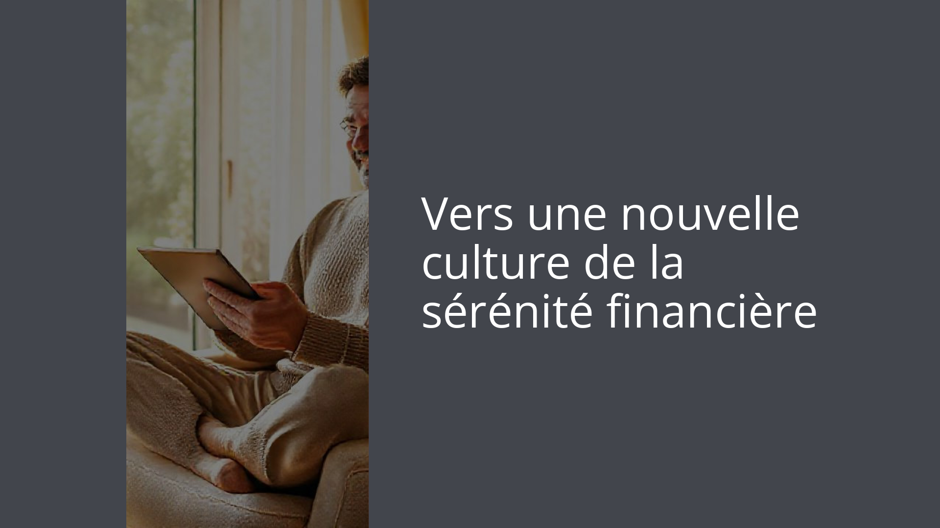Vers une nouvelle culture de la sérénité financière