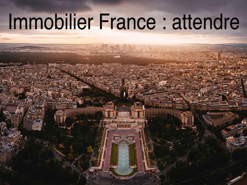 attendre pour acheter immobilier France